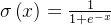 sigma left ( x right ) = frac{1}{1+e^{-x}}